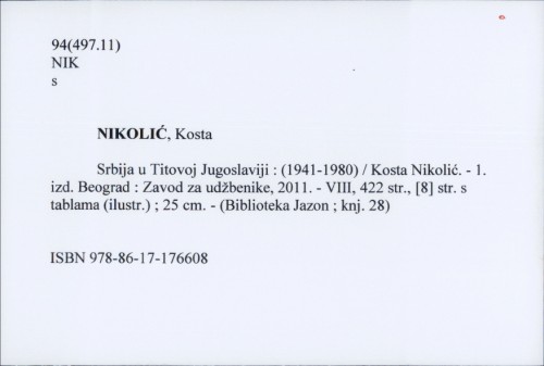 Srbija u Titovoj Jugoslaviji : (1941-1980) / Kosta Nikolić.