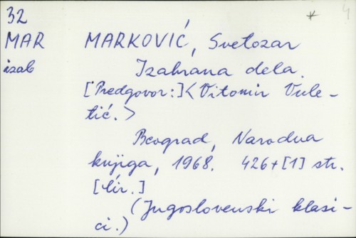 Izabrana dela / Svetozar Marković ; [za štampu priredio Miodrag Mladenović].