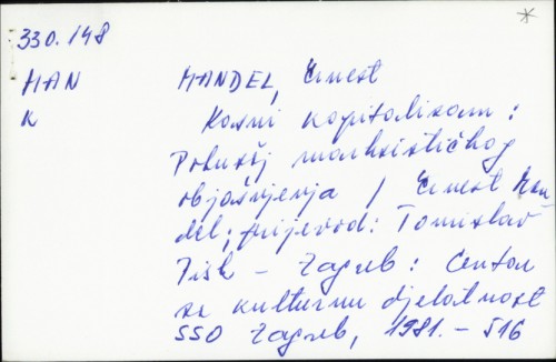 Kasni kapitalizam / Ernest Mandel ; prijevod Tomislav Pisk ; pogovor Adolf Dragičević.