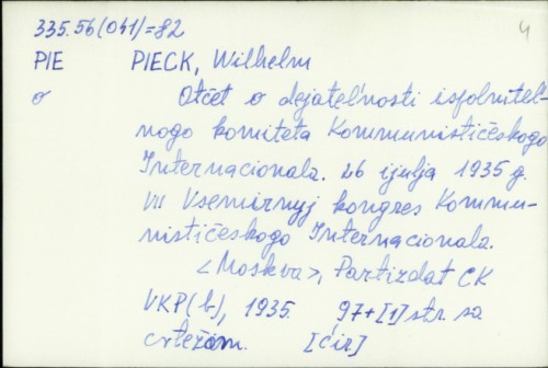 Otčet o dejatel'nosti ispolnitel'nogo komiteta Kommunističeskogo Internacionala : 26. ijulja 1935. g... / Wilhelm Pieck