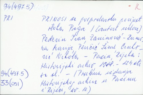 Prinosi za gospodarsku povijest otoka Paga / [prevodioci sažetaka Rosalia Massarotto, Matilda Ružić (talijanski), Ivan Pederin (engleski)].