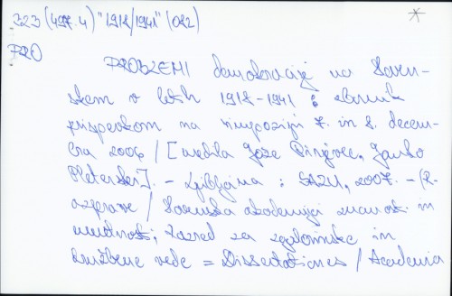 Problemi demokracije na Slovenskem v letih 1918-1941 : zbornik prispevkov na simpoziju 7. in 8. decembra 2006 / [uredila Jože Pirjevec, Janko Pleterski].