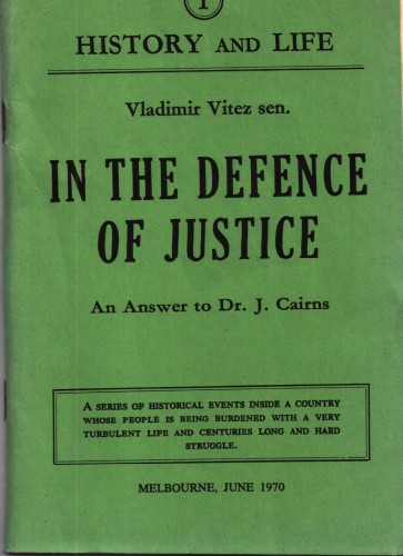 In the defence of justice : an answer to dr. J. Cairns / Vladimir Vitez.