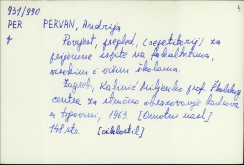 Povijest, pregled, (repetitorij) za prijemne ispite na fakultetima, visokim i višim školama / Andrija Pervan