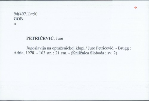 Jugoslavija na optuženičkoj klupi / Jure Petričević.