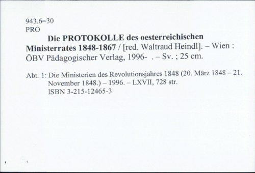 Die Protokolle des oesterreichischen Ministerrates 1848-1867 / [red. Helmut Rumpler].