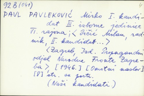 Pavleković Mirko I. kandidat III. izborne jedinice VI. rajona /