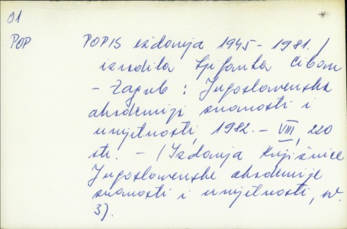 Popis izdanja 1945. - 1981. / izradila Ljiljana Ciban