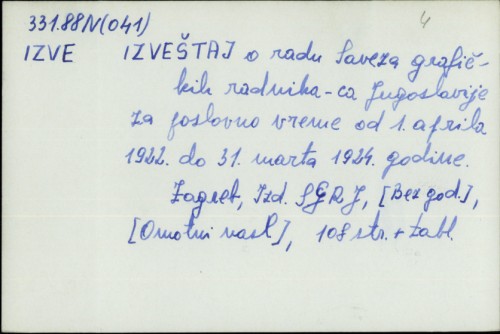 Izveštaj o radu Saveza grafičkih radnika-ca Jugoslavije za poslovno vreme od 1. aprila 1922. do 31. marta 1924. godine /