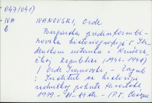 Bugarska predinformbirovska historiografija o Ilidenskom ustanku i Kruševačkoj Republici (1944-1948) / Orde Ivanovski