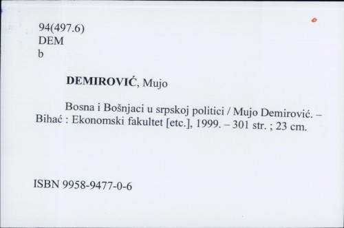 Bosna i Bošnjaci u srpskoj politici / Mujo Demirović