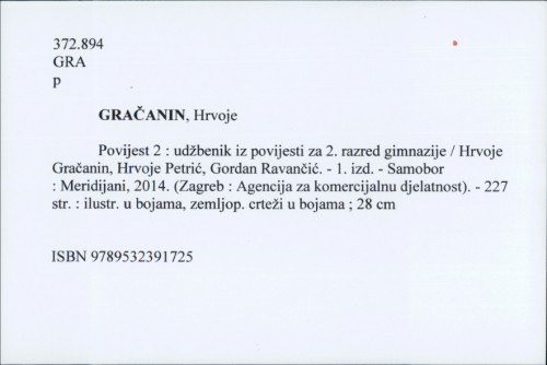 Povijest 2 : udžbenik iz povijesti za 2. razred gimnazije / Hrvoje Gračanin ; Hrvoje Petrić ; Gordan Ravančić
