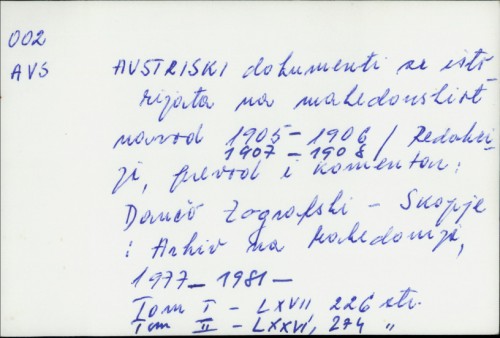 Avstriski dokumenti za istorijata na makedonskiot narod 1905-1906, 1907-1908 [redakcija, prevod i komentar Dančo Zografski] / Dančo Zografski