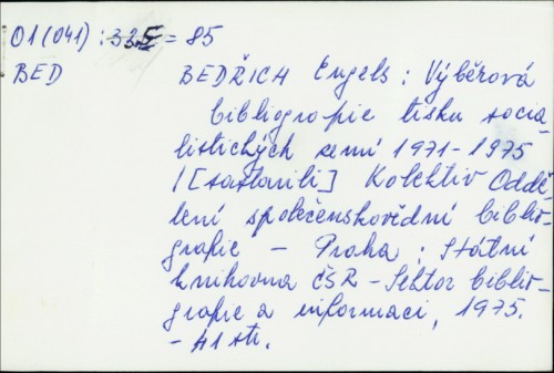 Výběrová bibliographie tisku socialistických zemi 1971-1975 / Engels Bedřich