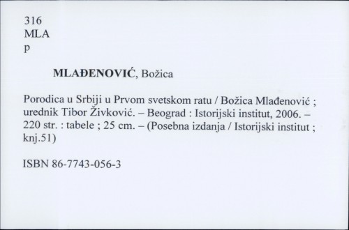 Porodica u Srbiji u prvom svetskom ratu / Božica Mladenović ; urednik Tibor Živković.