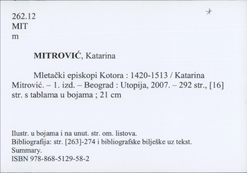 Mletački episkopi Kotora : 1420-1513 / Katarina Mitrović.
