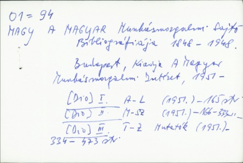 A Magyar Munkásmozgalmi sajtó bibliográfiája 1848-1948. /
