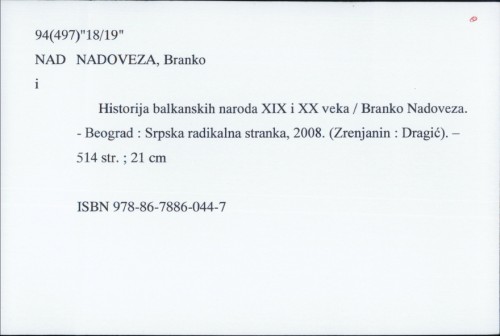 Historija balkanskih naroda XIX i XX veka / : Branko Nadoveza.