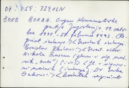 Borba : organ Komunističke partije Jugoslavije 19 oktobra 1941. - 27. februar 1943. / [glavni i odgovorni urednik Luka Đaković]