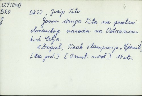 Govor druga Tita na proslavi slovenskog naroda na Ostrožnom kod Celja / Josip Broz Tito