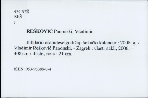Jubilarni osamdesetgodišnji šokački kalendar : 2008. g. / Vladimir Rešković Panonski.