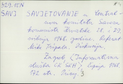 Savjetovanje u Centralnom komitetu Saveza komunista Hrvatske 28. i 29. svibnja 1968. godine : referat Mike Tripala : diskusije.