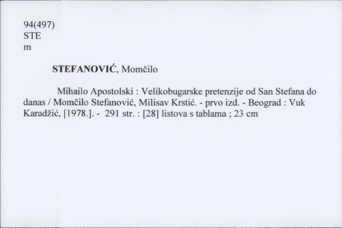 Mihailo Apostolski : Velikobugarske pretenzije od San Stefana do danas / Momčilo Stefanović, Milisav Krstić. --