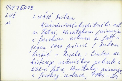 Narodnooslobodilački rat u Istri, Hrvatskom primorju i Gorskom kotaru u ljeto i jesen 1943. godine / Milan Lučić.