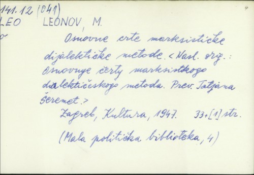 Osnovne crte marksističke dijalektičke metode / M. Leonov ; prev. Tatjana Šeremet.