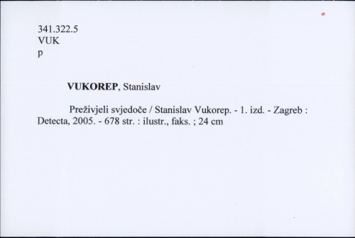 Preživjeli svjedoče / Stanislav Vukorep.