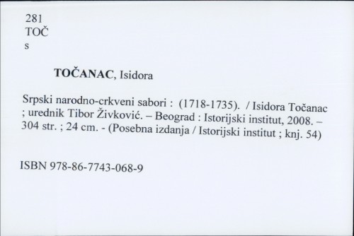 Srpski narodno-crkveni sabori : 1718-1735 / Isidora Točanac ; urednik, Tibor Živković.