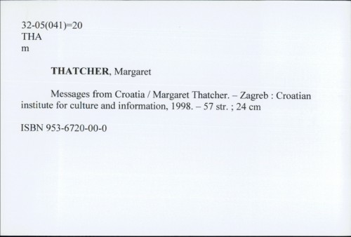 Messages from Croatia / Margaret Thatcher.