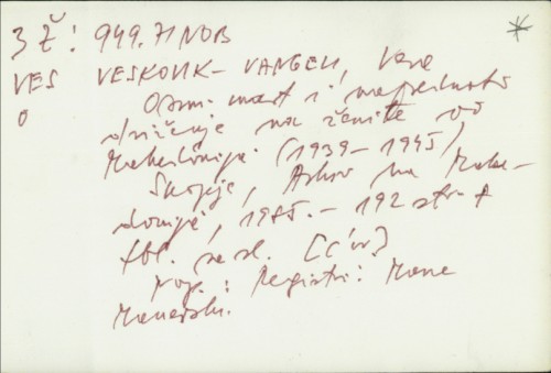 Osmi mart i naprednoto dviženje na ženite vo Makedonija : 1939 - 1945 / Vera Veskoviḱ-Vangeli