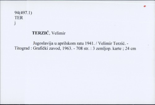 Jugoslavija u aprilskom ratu 1941. / Velimir Terzić.