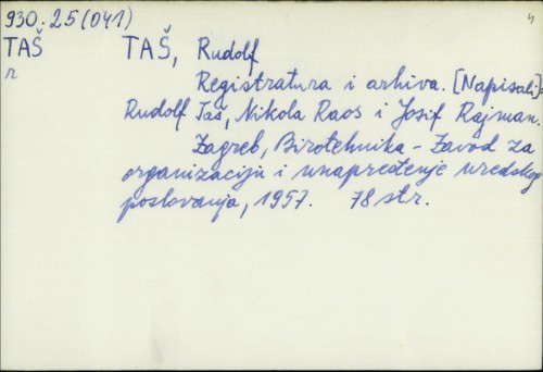 Registratura i arhiva / Rudolf Taš, Nikola Raos, Josif Rajman.