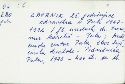 Zbornik 25. godišnjice društva u Puli 1947.-1972. / Gl. ur. Zvonimir Maretić