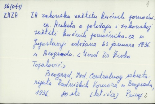 Za zakonsku zaštitu kućnih pomoćnica : Anketa o položaju i zakonskoj zaštiti kućnih pomoćnika-ca u Jugoslaviji održana 23. januara 1936. u Beogradu 7