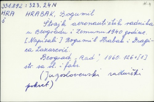 Štrajk aeronautičkih radnika u Beogradu i Zemunu 1940. godine / Bogumil Hrabak