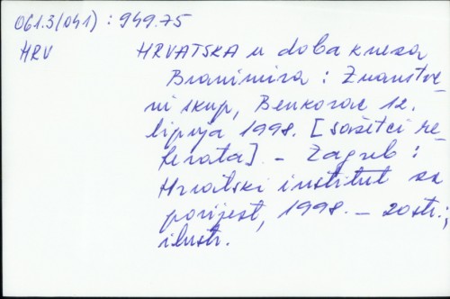 Hrvatska u doba kneza Branimira : znanstveni skup, Benkovac 12. lipnja 1998. godine [sažetci referata] /
