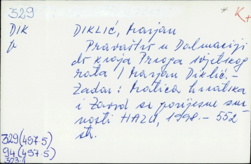 Pravaštvo u Dalmaciji do kraja Prvoga svjetskog rata / Marjan Diklić