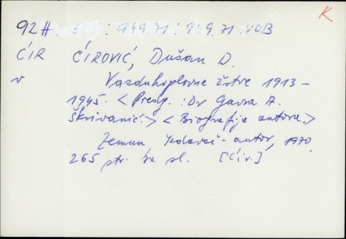 Vazduhoplovne žrtve 1913-1945. / Dušan D. Ćirović