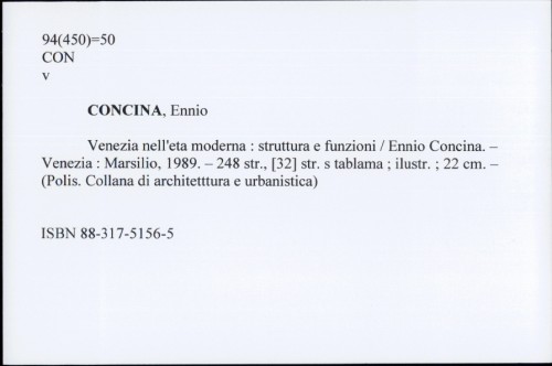 Venezia nell'eta moderna : struttura e funzioni / Ennio Concina