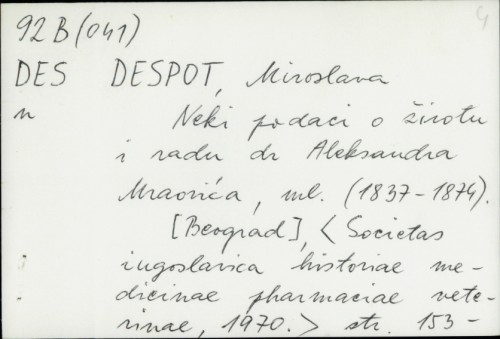 Neki podaci o životu i radu dr Aleksandra Mraovića, ml. (1837-1874.) / Miroslava Despot