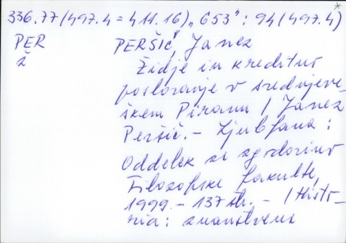 Židje in kreditno poslovanje v srednjeveškem Piranu / Janez Peršič.
