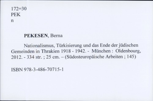 Nationalismus, Türkisierung und das Ende der jüdischen Gemeinden in Thrakien 1918 - 1942 / Berna Pekesen