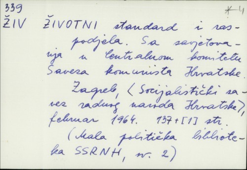 Životni standard i raspodjela : sa savjetovanja u Centralnom komitetu Saveza komunista Hrvatske.