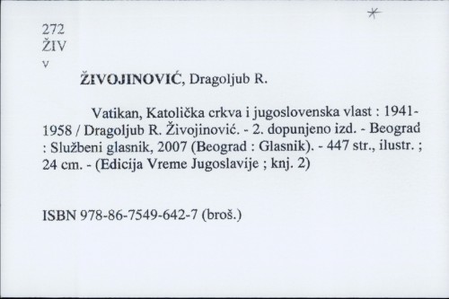 Vatikan, Katolička crkva i jugoslavenska vlast : 1941-1958 / Dragoljub R. Živojinović.