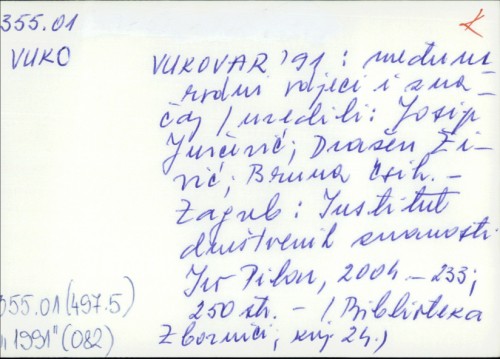 Vukovar '91 : međunarodni odjeci i značaj / uredili Josip Jurčević, Dražen Živić, Bruna Esih ; [prijevod Nina Ferić].
