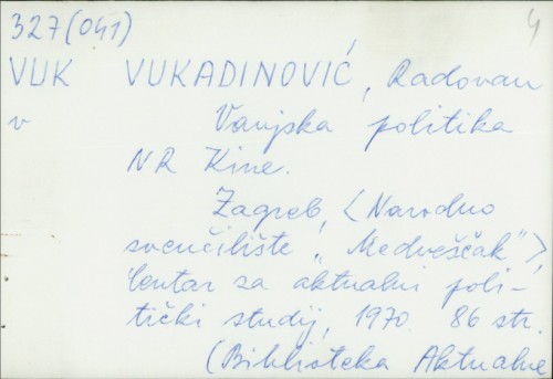 Vanjska politika NR Kine / Radovan Vukadinović.