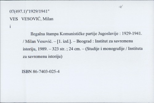 Ilegalna štampa Komunističke partije Jugoslavije : 1929-1941 / Milan Vesović.